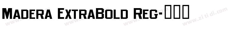 Madera ExtraBold Reg字体转换